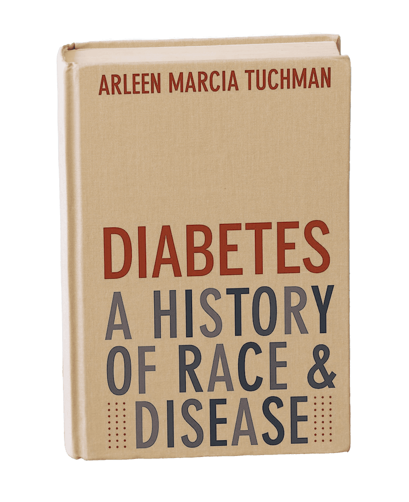 Book cover for Diabetes: A History of Race and Disease by Tuchman, Arleen Marcia